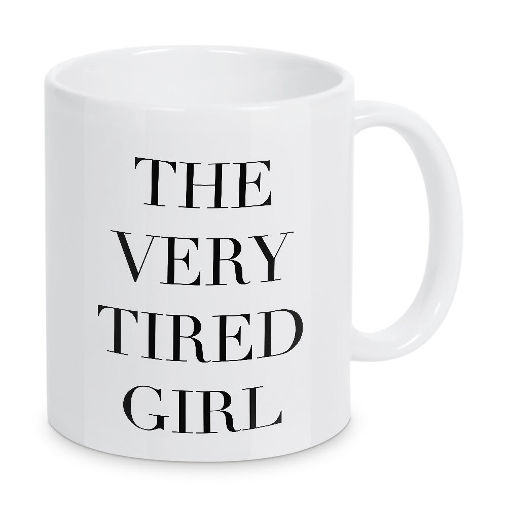 Tasse "Tired Girl" artboxONE - Typografie - Schwarzweiß,Blackandwhite,Girl,Frau,Woman