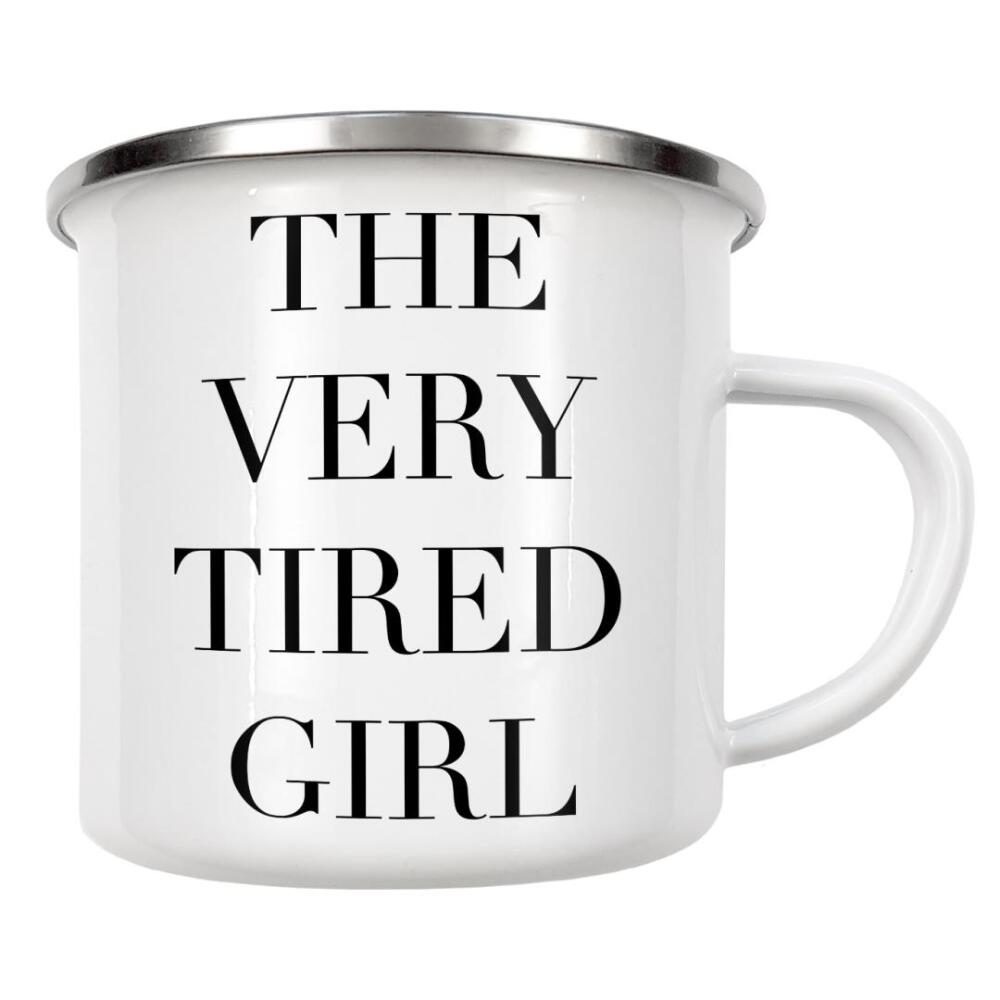 Emaille Tasse "Tired Girl" artboxONE - Typografie - Schwarzweiß,Blackandwhite,Girl,Frau,Woman
