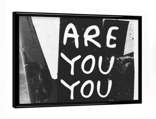 Poster mit schwarzem Rahmen "Are You You" artboxONE - Städte / New York,Schwarzweiß - Streetart,Inspiration,Nachricht,Motivation sprüche,Hochzeit