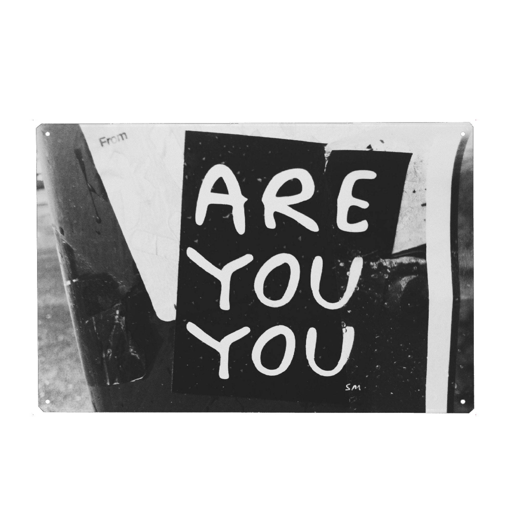 Metall Poster "Are You You" artboxONE - Städte / New York,Schwarzweiß - Streetart,Inspiration,Nachricht,Motivation sprüche,Hochzeit - Blechschild