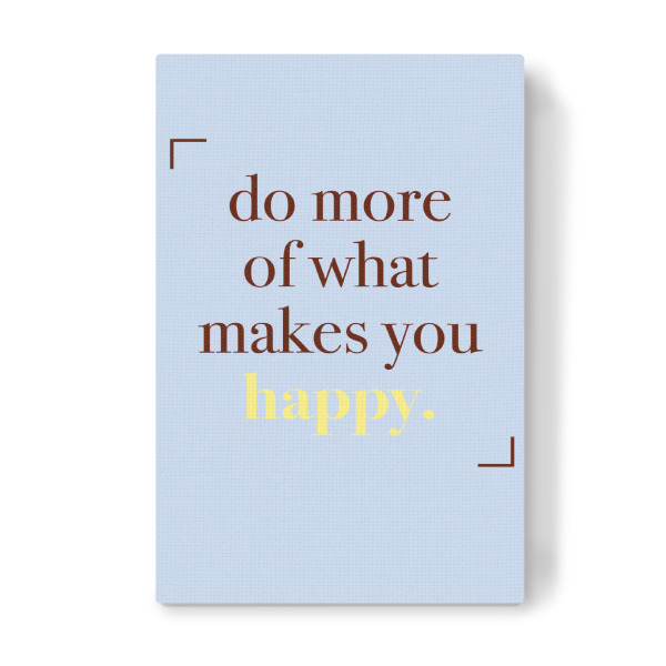 Leinwandbild "Do more 2" artboxONE - Typografie - Typografie,Typography,Happy,Glücklich,Weisheit,Inspiration,Life,Zitat,Spruch,Sprüche,Quote