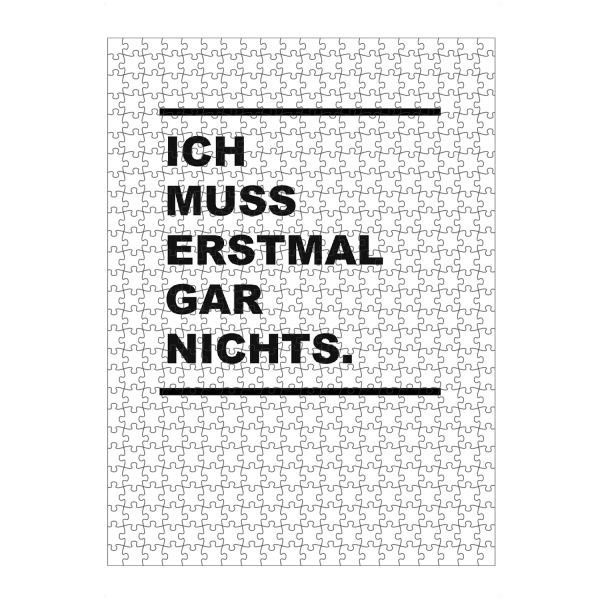 Puzzle Ravensburger "Erstmal gar nichts" artboxONE - Typografie - Typografie,Typography,Spruch,Sprüche,Zitat,Life,Lebensweisheit - Bild typografie
