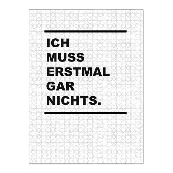 Puzzle Ravensburger "Erstmal gar nichts" artboxONE - Typografie - Typografie,Typography,Spruch,Sprüche,Zitat,Life,Lebensweisheit - Bild typografie