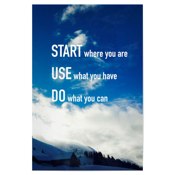 Poster "Start where you are" artboxONE - Typografie - Typografie,Typografie,Spruch,Sprüche,Zitat,Leben,Lebensweisheit,Motivation