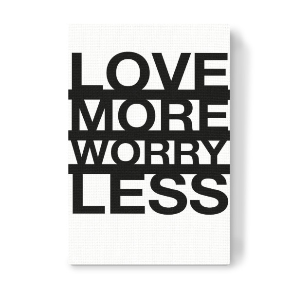 Leinwandbild "Worry Less" artboxONE - Typografie - Typografie,Typografie,Spruch,Sprüche,Zitat,Leben,Lebensweisheit,Motivation,Liebe,Liebe