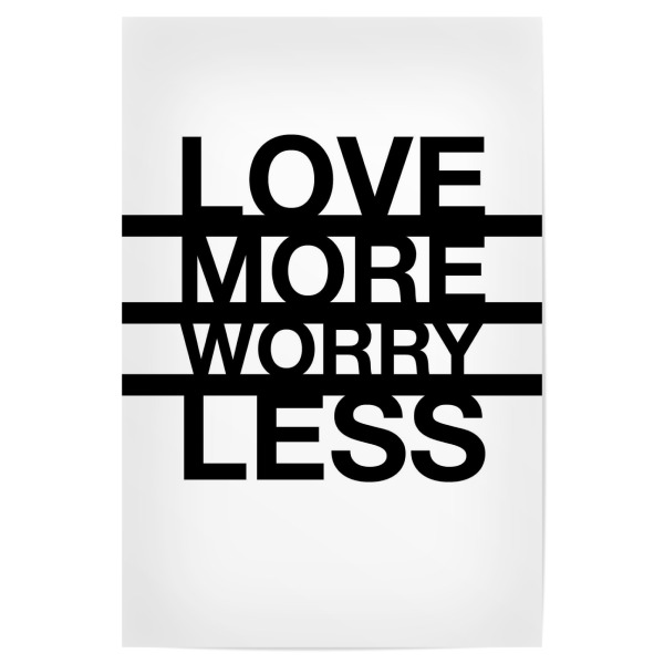 Poster 30x20 cm "Worry Less" artboxONE - Typografie - Typografie,Typografie,Spruch,Sprüche,Zitat,Leben,Lebensweisheit,Motivation,Liebe,Liebe