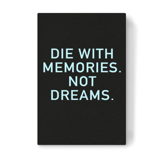 Memories not dreams