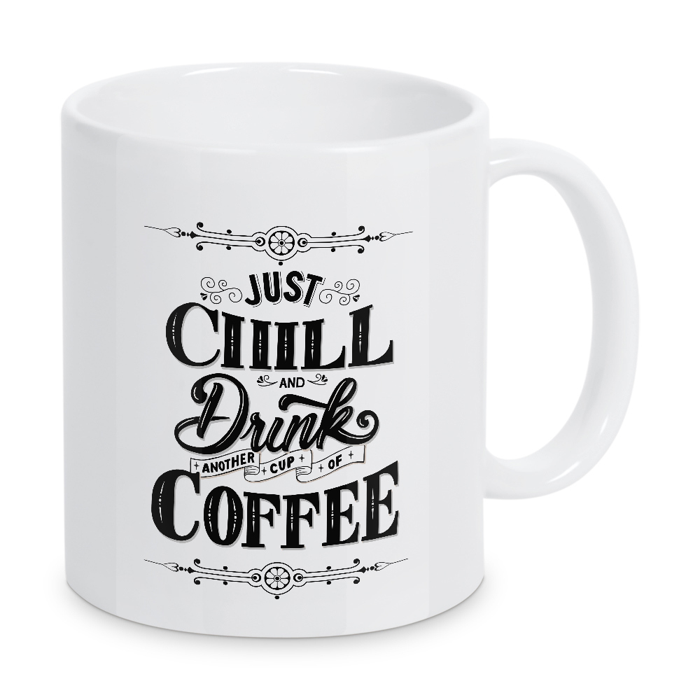 Tasse "Chill einfach und trink Kaffee" artboxONE - Typografie,Essen & Trinken,Lustig