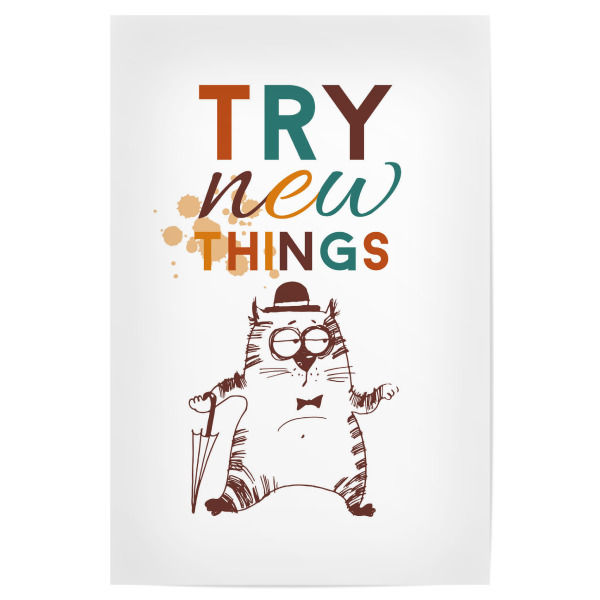 Poster "Try new things" artboxONE - Typografie,Illustration - Katze,Katze,Catcontent,Schirm,Melone,Charme,Fliege