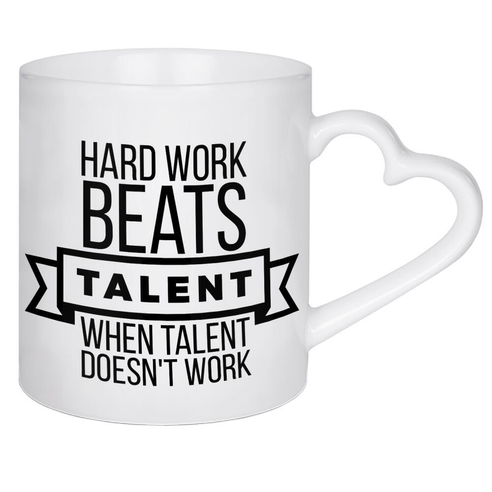 Herztasse "Hard work beats talent when talent doesn't work" artboxONE - Typografie,Schwarzweiß