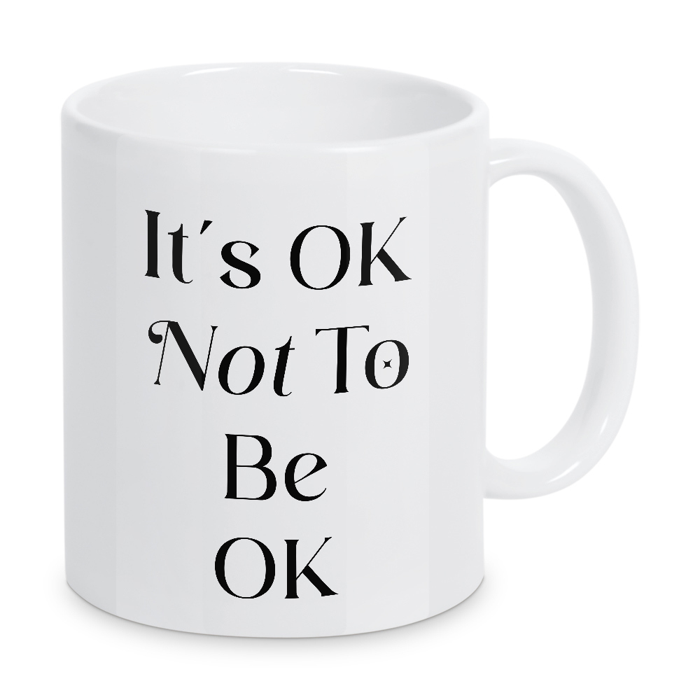 Tasse "It's OK Not To Be OK" artboxONE - Typografie