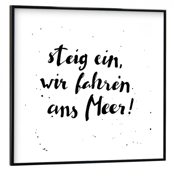 Poster mit schwarzem Rahmen 30x30 cm "Steig ein" artboxONE - Typografie,Reise,Sommer - Typografie,Spruch,Motivation,Motivation,Reise,Travel