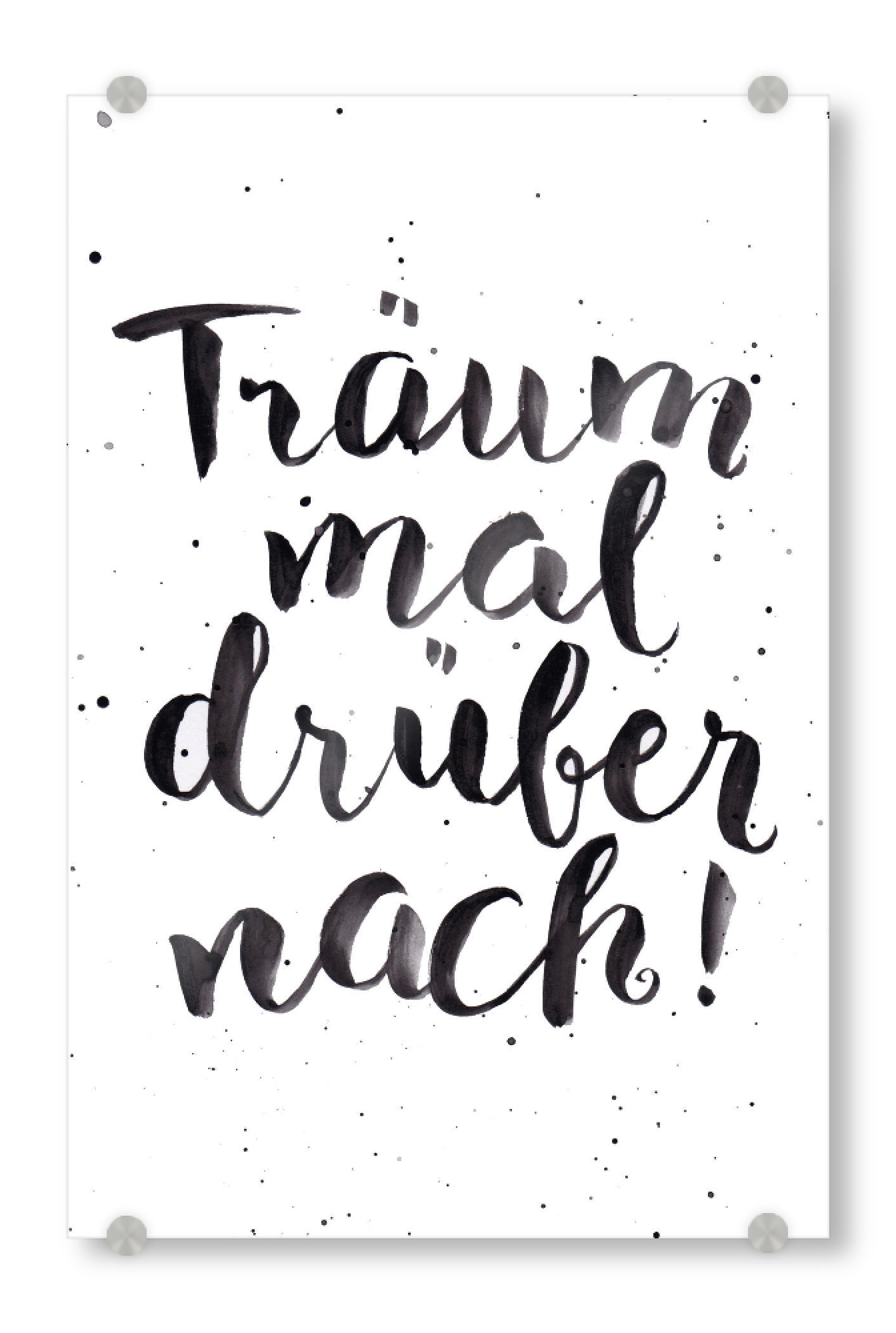 Acrylglasbild "Träum Mal Typo" artboxONE - Typografie,Schwarzweiß - Typo,Motivation,Motivation,Träumen,Typografie,Schwarzweiß