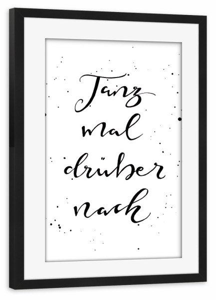 Poster mit Rahmen schwarz "Tanzmal" artboxONE - Typografie,Schwarzweiß,Stift & Papier,Sommer