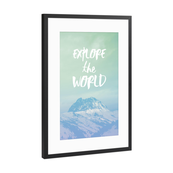 Poster mit Rahmen Schwarz (Metallic) "Explore The World 3" artboxONE - Typografie,Natur,Reise - Berge,Schnee,Schnee,Reise,Reise,Reise,Typo,Typografie