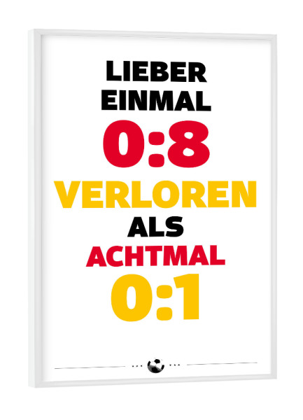 Poster mit weißem Rahmen "Einmal Verloren" artboxONE - Typografie,Sport / Fußball