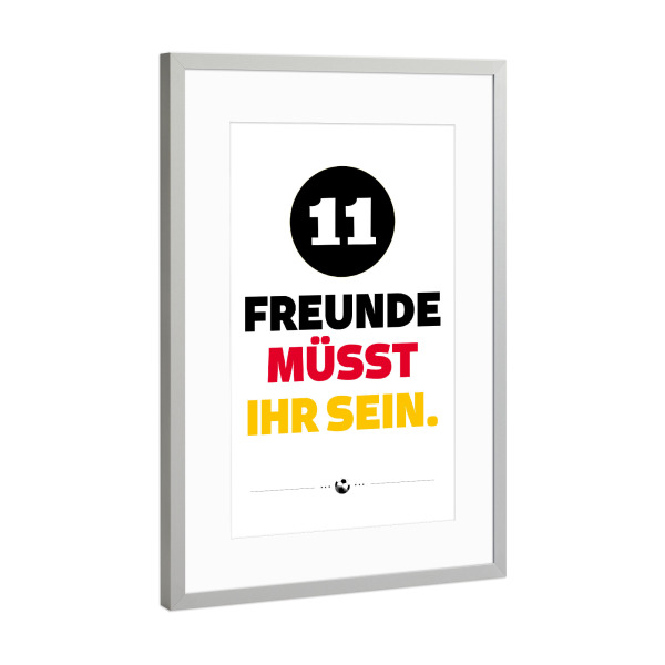 Poster mit Rahmen Silber "Elf Freunde" artboxONE - Typografie,Sport,Sport / Fußball - 11,Freunde,Fußball,Zusammenhalt,Mannschaft,Sieg