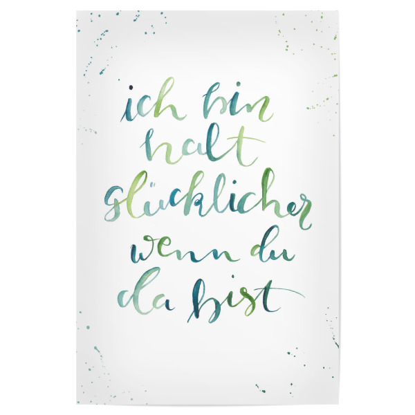 Poster "Wenn du da bist" artboxONE - Typografie,Liebe - Liebe,Love,Glück,Glücklich,I love you