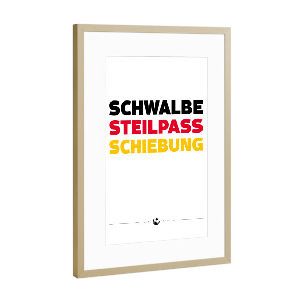 Poster mit Rahmen Gold "Schwalbe" artboxONE - Typografie,Sport / Fußball - Steilpass,Pass,Schiebung,Fussball,Em,Uefa,Deutschland,Soccer