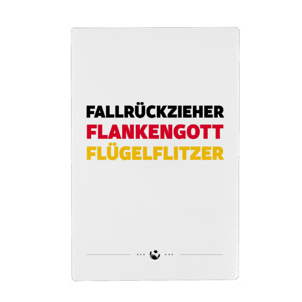 Metall Poster "Fallrückzieher" artboxONE - Typografie,Sport / Fußball - Fussball,Flankengott,Flügelflitzer,Flanke,Aus,Mannschaft,Soccer,Em,Uefa