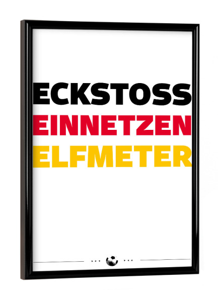 Poster mit schwarzem Rahmen "Eckstoss" artboxONE - Typografie,Sport / Fußball