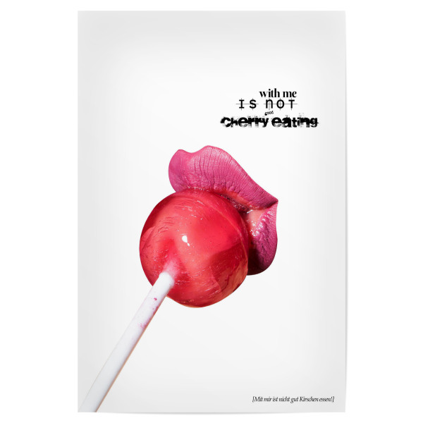 Poster 30x20 cm "With Me Is Not Good Cherry Eating" artboxONE - Typografie,Essen & Trinken