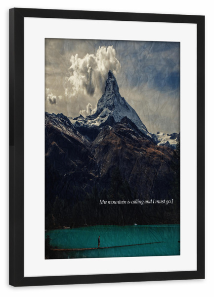 Poster mit Rahmen schwarz "The Mountain is Calling" artboxONE - Typografie,Natur,Reise