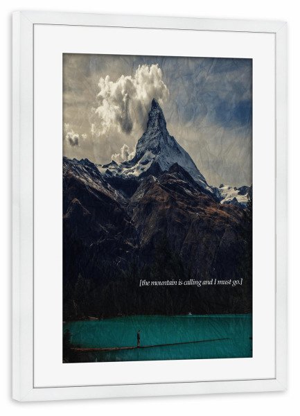 Poster mit Rahmen weiß "The Mountain is Calling" artboxONE - Typografie,Natur,Reise