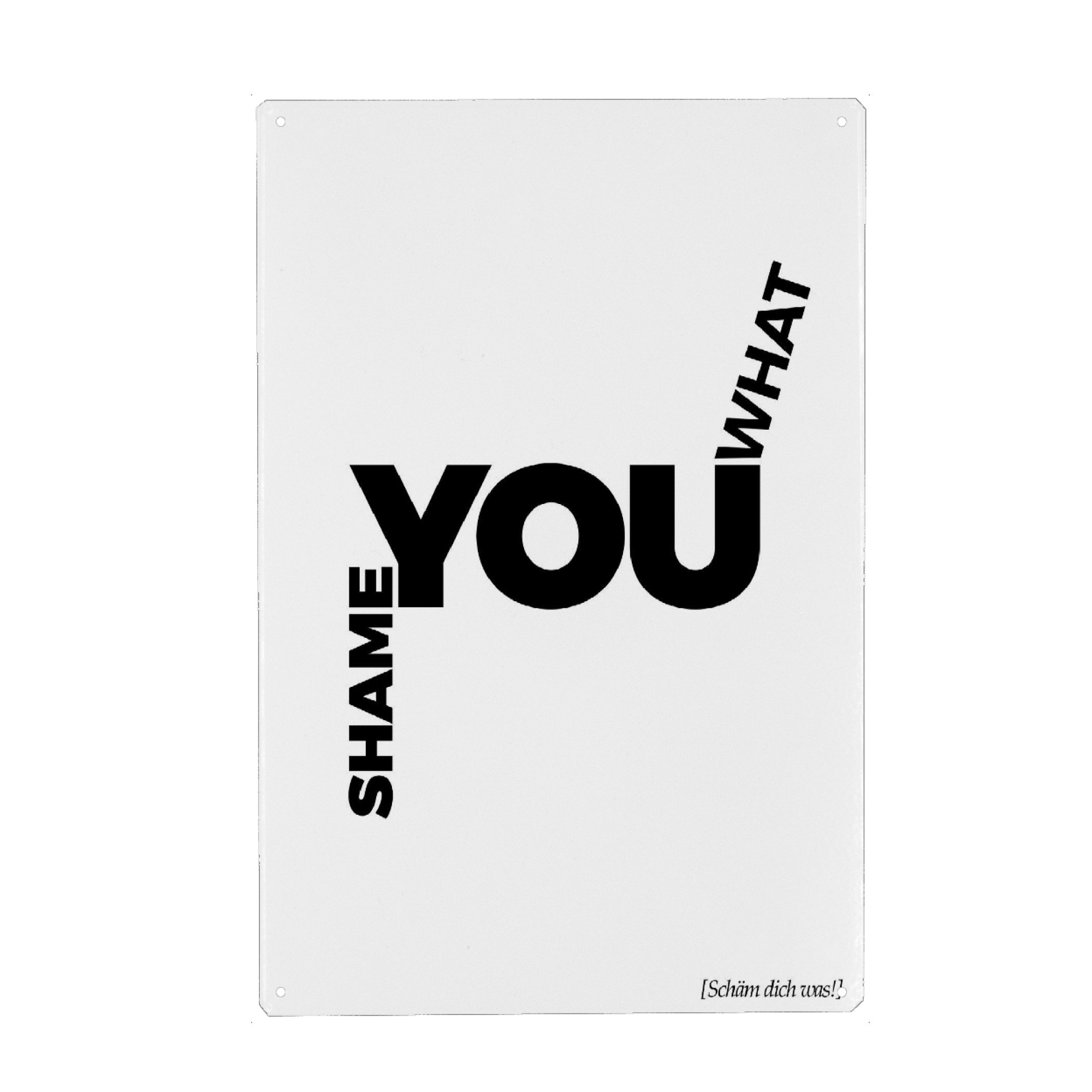 Metall Poster "Shame You What" artboxONE - Typografie,Schwarzweiß - Modell,Mode,Make up,Schminke,Porträt,Frau,Gesicht,Frau - Blechschild
