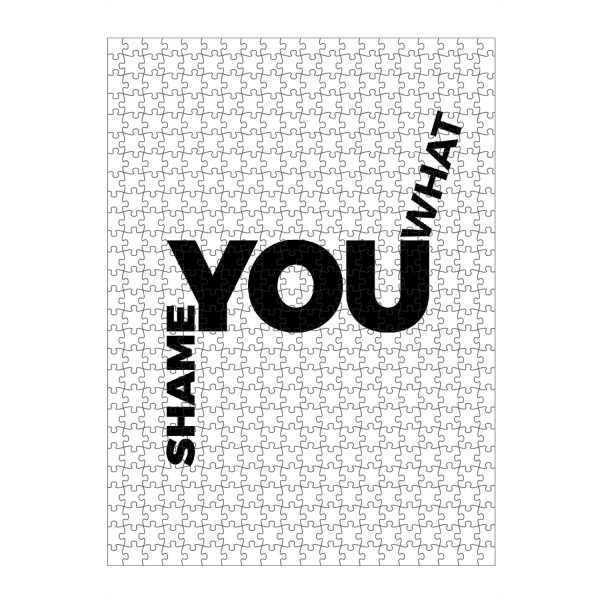 artboxONE Puzzle "Shame You What" artboxONE - Typografie,Schwarzweiß - Modell,Mode,Make up,Schminke,Porträt,Frau,Gesicht,Frau - Bild Modell