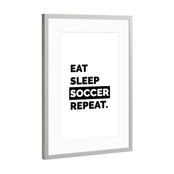 Poster mit Rahmen Silber "Eat.Sleep.Soccer.Repeat" artboxONE - Typografie,Sport / Fußball
