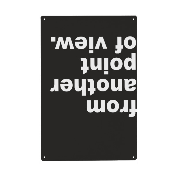 Metall Poster "Alles Ansichtssache" artboxONE - Typografie,Schwarzweiß - Ansichtssache,Kopfüber,Point,View,Perspektive,Schwarzweiß,Typo,Typografie