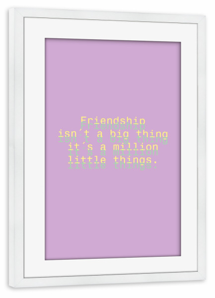 Poster mit Rahmen weiß "Freundschaft" artboxONE - Typografie - Freundschaft,Friendship,Zitat,Worte,Spruch,Lifestyle,Mensch,Liebe,Zuneigung,Emotionen