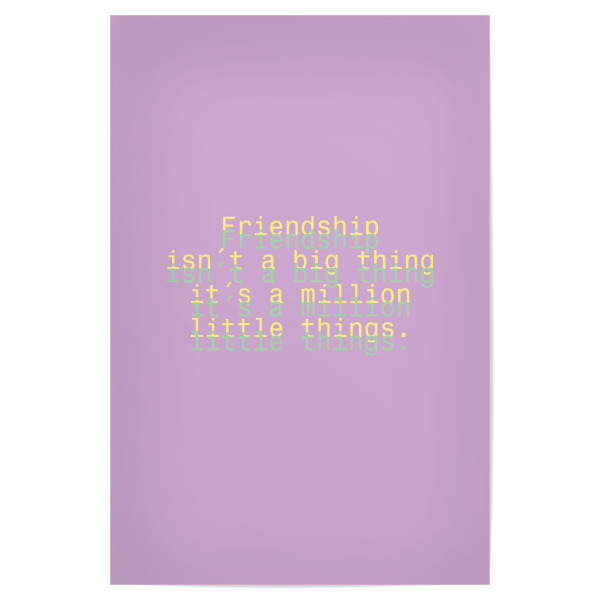 Poster "Freundschaft" artboxONE - Typografie - Freundschaft,Friendship,Zitat,Worte,Spruch,Lifestyle,Mensch,Liebe,Zuneigung,Emotionen