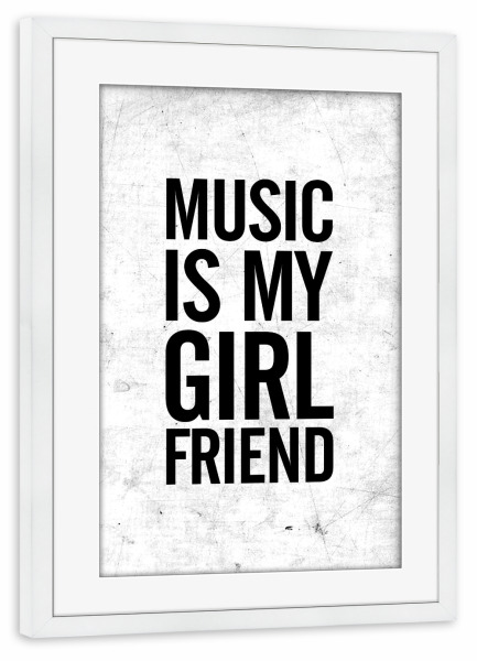 Poster mit Rahmen weiß "MUSIC GIRLFRIEND" artboxONE - Typografie,Musik,Festivals