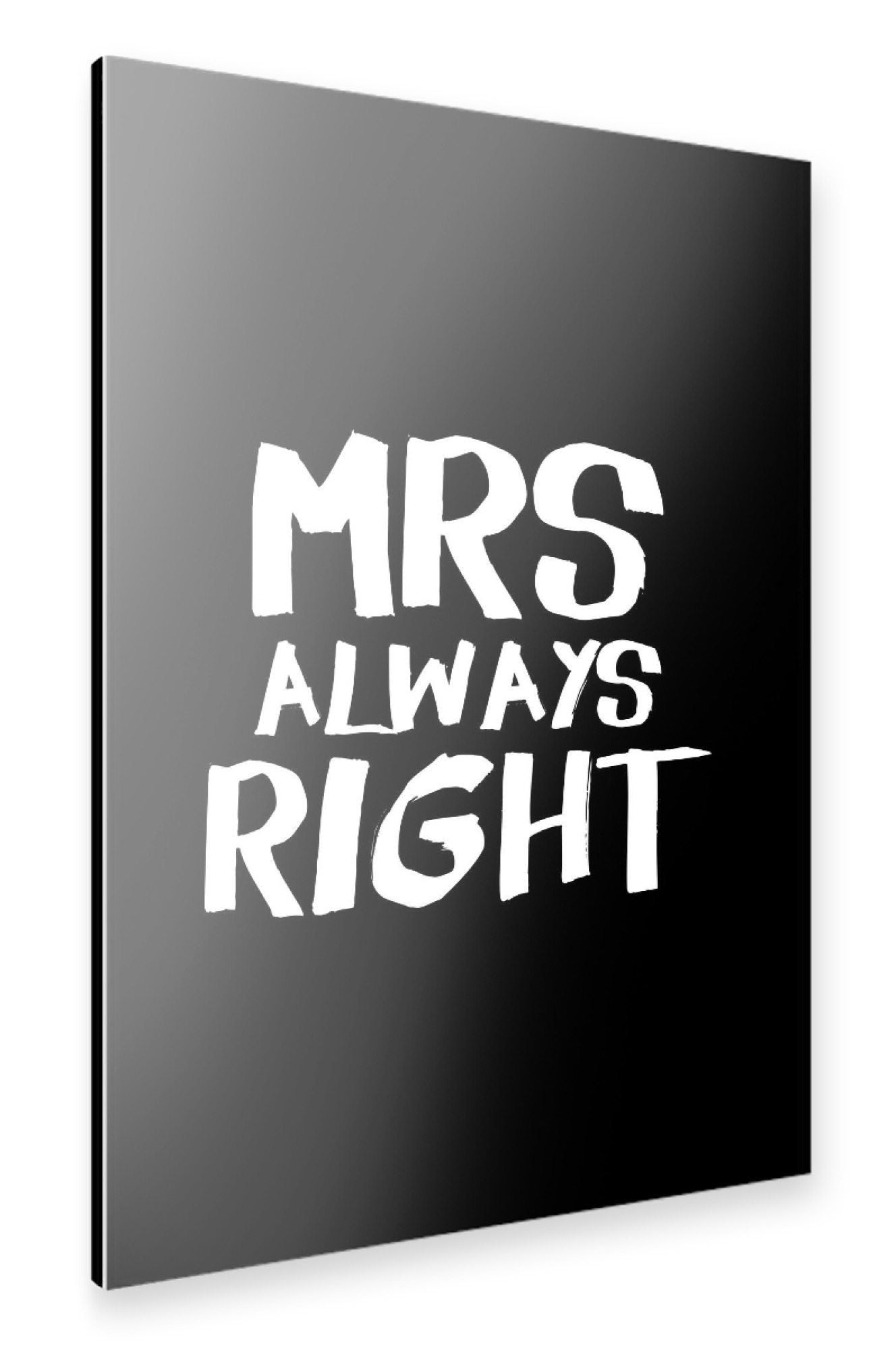 Alu-Dibond "MRS ALWAYS RIGHT" 75x50 cm artboxONE