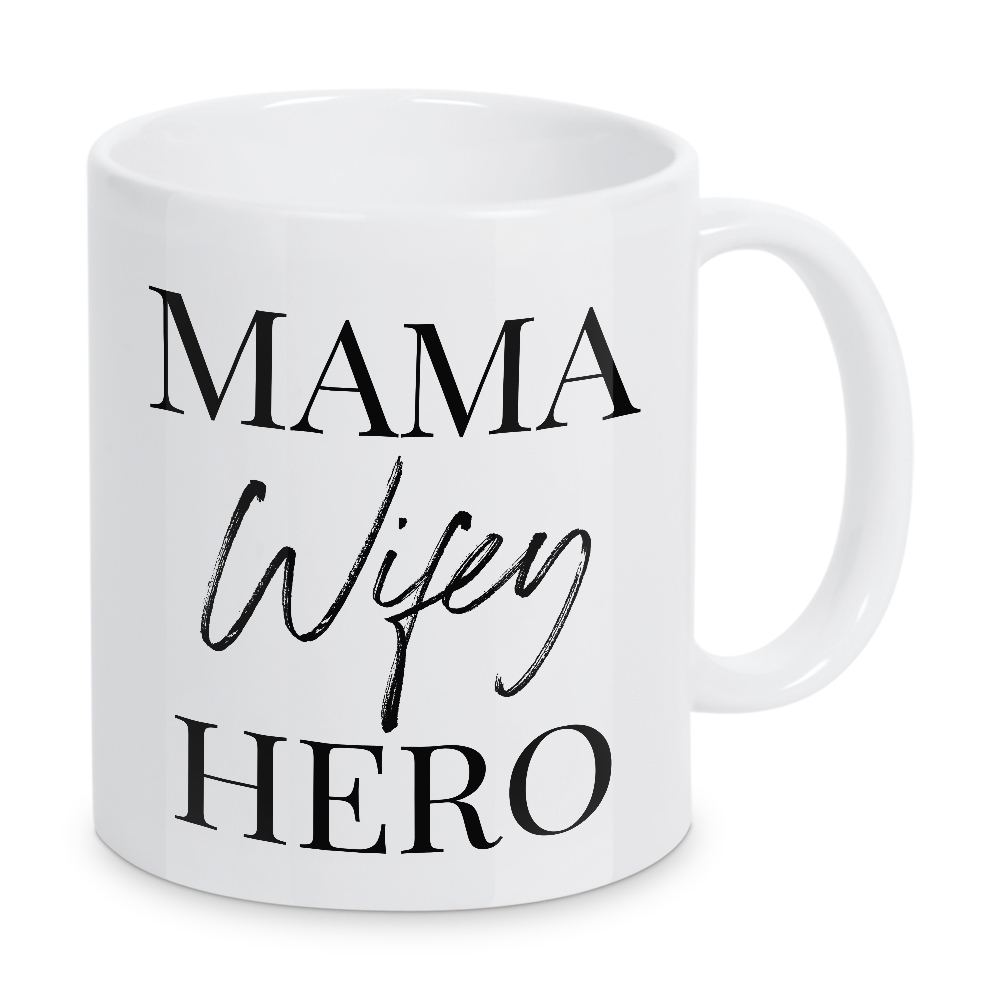 Tasse "Mama - Wifey - Hero" artboxONE - Typografie,Für Mama - Mama,Wifey,Hero,Typo,Typogarafie,Schwarzweiß,Typography,Minimalistisch,Minimal