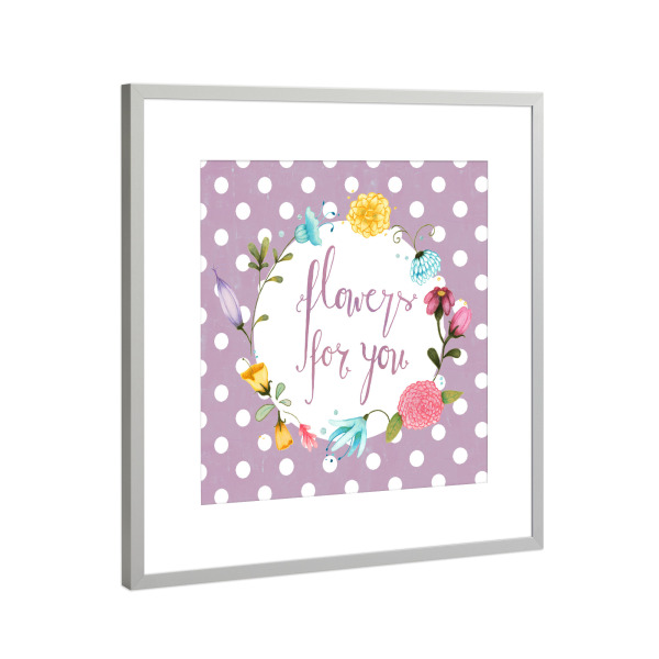 Poster mit Rahmen Silber "Flowers For You" artboxONE - Typografie,Natur,Floral,Floral,Liebe