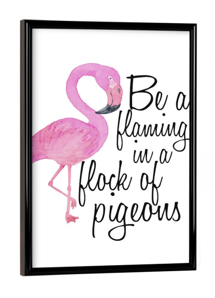 Poster mit schwarzem Rahmen "Pink flamingo Quote" artboxONE - Tiere,Fashion
