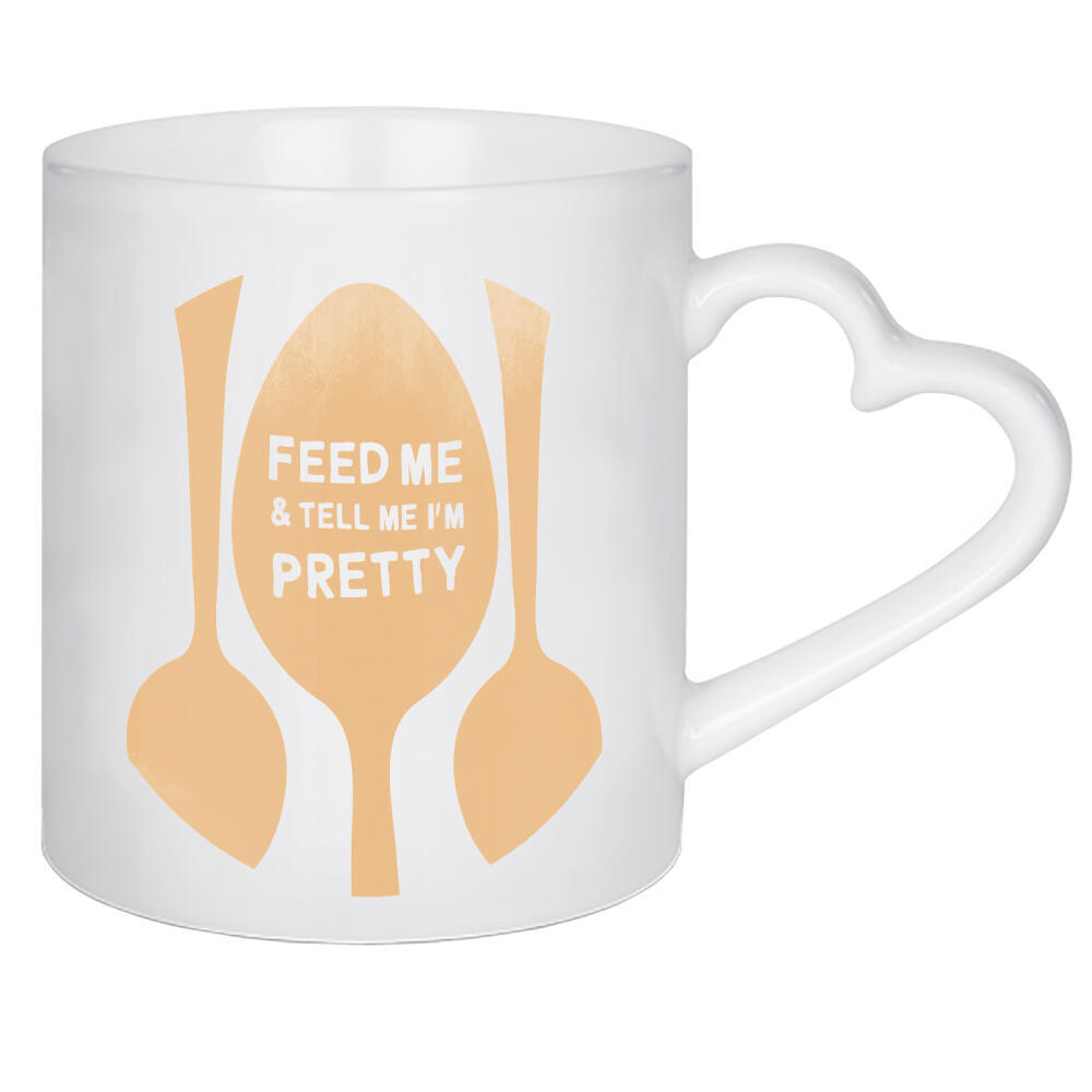 Herztasse "Feed me Pretty I Set orange" artboxONE - Typografie,Essen & Trinken,Menschen,Liebe,Lustig
