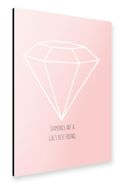 Alu-Dibond "Diamond are a girl's bestfriend" 30x20 cm artboxONE