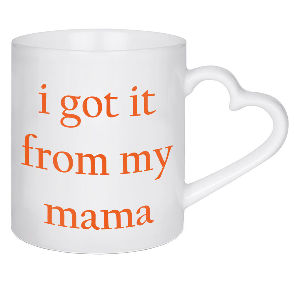 Herztasse "I got it from my mother" artboxONE - Typografie,Liebe,Für Mama - Mutter,Muttertag,Mama,Typografie,Minimalismus,Liebe