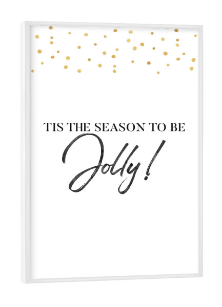 Poster mit weißem Rahmen "JOLLY" artboxONE - Typografie,Schwarzweiß
