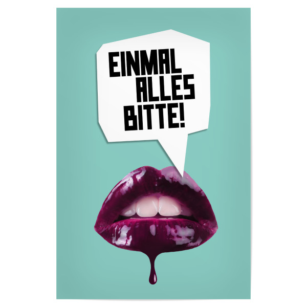 Poster 30x20 cm "Einmal alles bitte" artboxONE - Typografie,Abstrakt - Lippen,Zähne,Frau,Kuss,Typo,Lecken,Sprechblase,Blase
