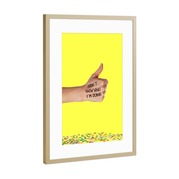 Poster mit Rahmen Gold "I Don ́t Know What I ́m Doing" artboxONE - Typografie - Thumps,Ub,Top,Wie,Sprüchem,Konfetti,Knallfarben