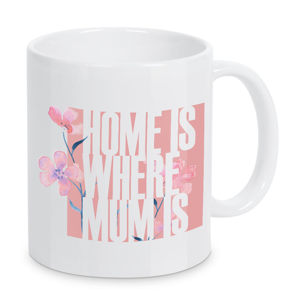 Tasse "Home is where mum is - floral" artboxONE - Typografie,Floral,Liebe,Für Mama