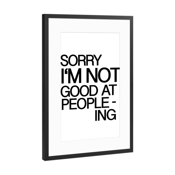 Poster mit Rahmen Schwarz (Metallic) "Sorry" artboxONE - Typografie,Schwarzweiß