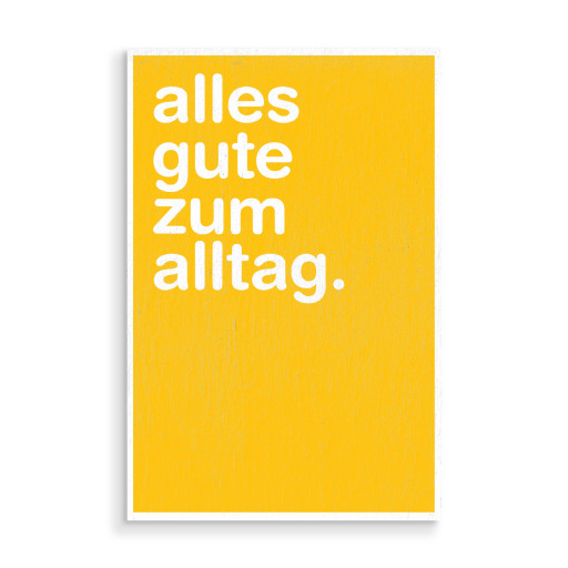 Alles Gute zum Alltag