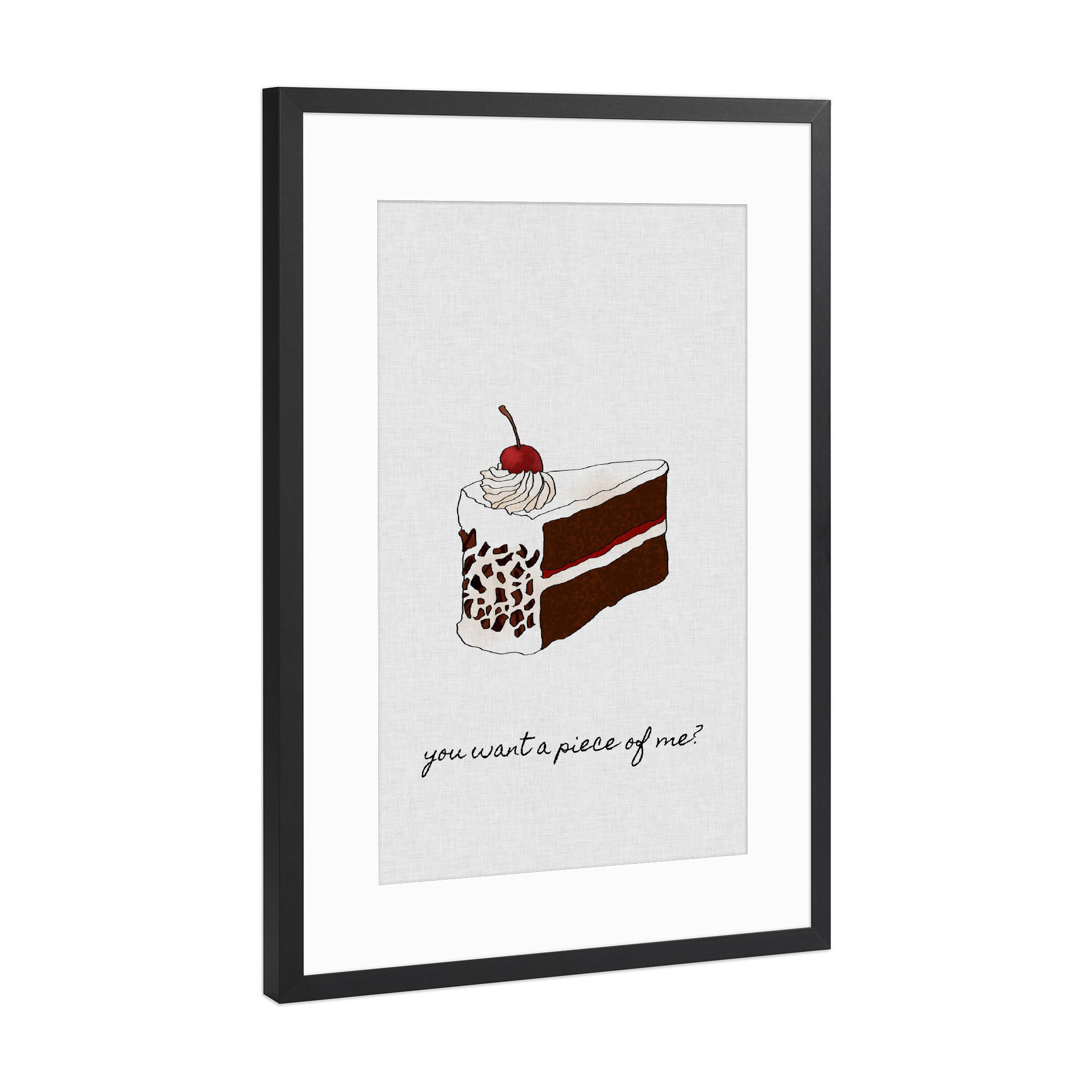Poster mit Rahmen Schwarz (Metallic) "You Want a Piece of Me" artboxONE - Typografie,Film,Essen & Trinken,Lustig