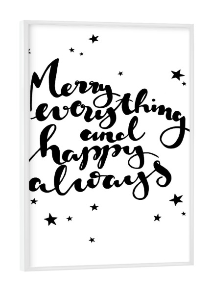 Poster mit weißem Rahmen "Merry everything" artboxONE - Typografie,Schwarzweiß,Weihnachten - Handschrift,Weihnachten,Advent,Heilig abend,Dezember